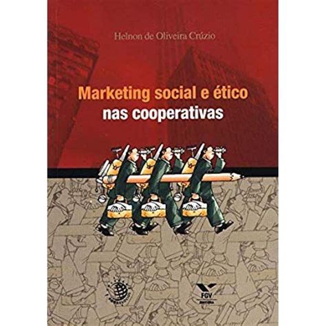 Marketing Social E Etico Nas Cooperativas Fgv Editora Pontofrio