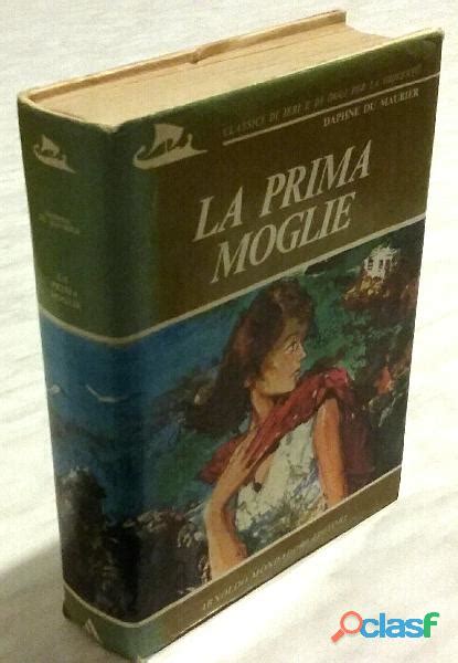 La Prima Moglie Di Daphne Du Maurier 1ed Arnoldo Mondadori Maggio