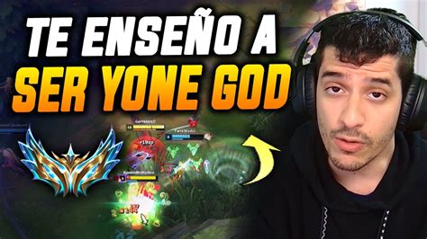 C Mo Hacer La Partida Perfecta Con Yone Gameplay Full Did Ctico