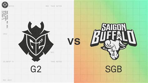 G2 Vs SGB 2022 MSI Rumble Stage Day 5 G2 Esports Vs Saigon