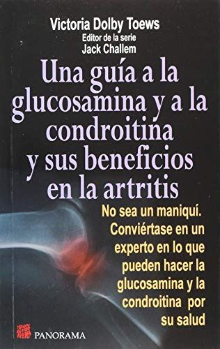 Una Guia A La Glucosamina Y A La Condroitina Y Sus Beneficios En La