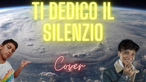 Ti Dedico Il Silenzio ULtimo Cover YouTube