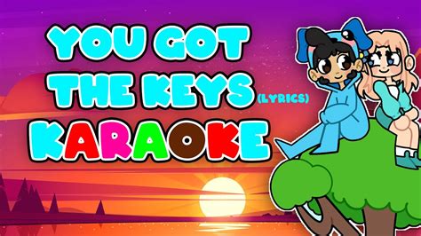 You Got The Keys Omz Lyrical Karaoke Video Youtube