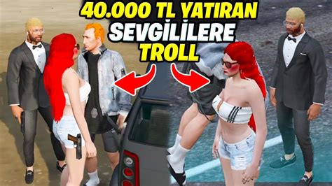 SUNUCUYA 40 000 TL YATIRAN SEVGİLİLERİ TROLLEDİM Fivem Troll YouTube