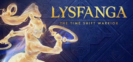 Buy Lysfanga The Time Shift Warrior Steam PC Key HRKGame