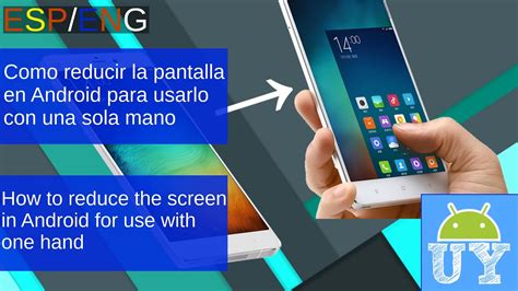 Como Reducir La Pantalla En Android Para Usarlo Con Una Sola Mano ESP