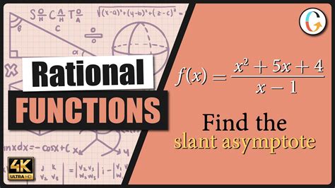 How To Find The Slant Asymptote Of F X X 2 5x 4 X 1 Youtube