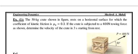 SOLVED Engineering Dynamics Mushrek A Mahdi Ex 1 The 50 Kg Crate