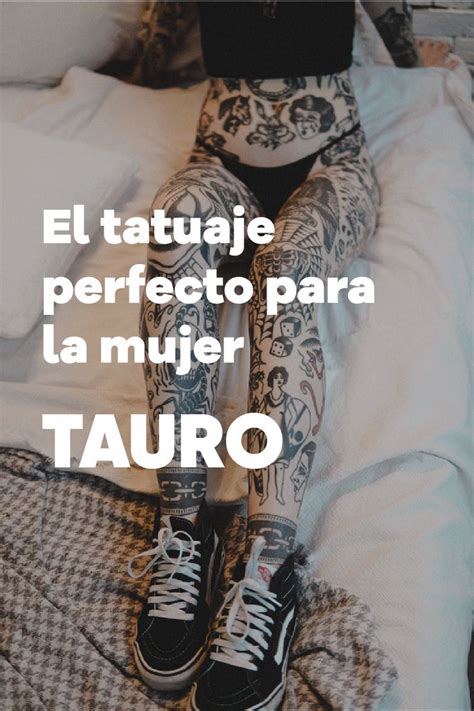 Tatuaje Ideal Para La Mujer Tauro Mujer Tauro Tauro Tatuajes De