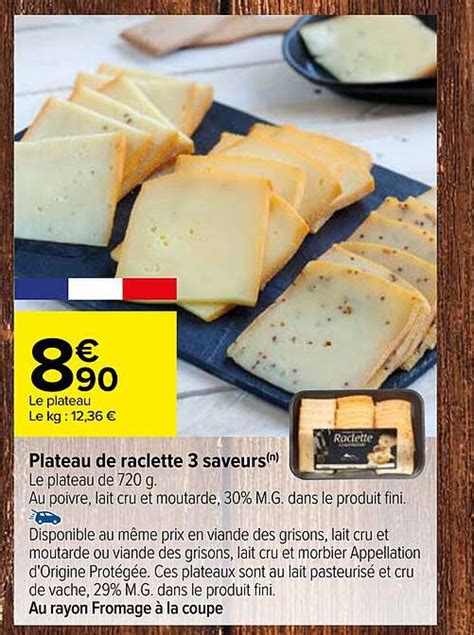 Promo Plateau De Raclette 3 Saveurs Chez Carrefour ICatalogue Fr