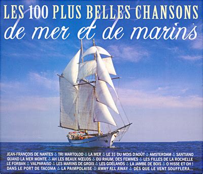 Les Plus Belles Chansons De Mer Et De Marins Chants De Marins