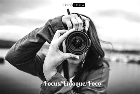 Qué es el enfoque en fotografía Cómo funciona Fotóloga