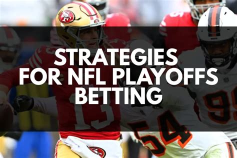 The Ultimate NFL Playoffs Betting Guide Strategies Odds And Tips