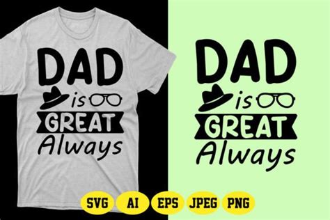 Dad Is Great Always Fathers Day Svg Graphic By Fatimaakhter01936 · Creative Fabrica