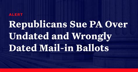 Republicans Sue Pennsylvania Over Undated And Wrongly Dated Mail In