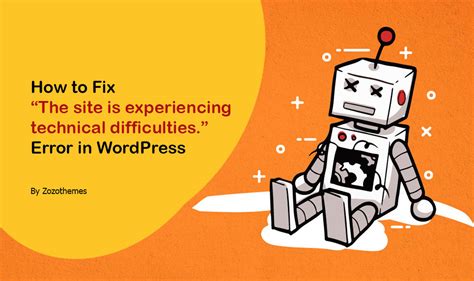 Fix The Site Is Experiencing Technical Difficulties Error In Wordpress