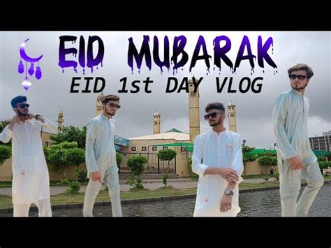 First Day Of Eid UL Fitar Eid 2024 Vlog Baatey Sun YouTube