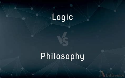 logic  philosophy whats  difference