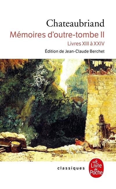 Livre Livres XIII à XXIV Mémoires d outre tombe écrit par François