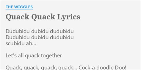 "QUACK QUACK" LYRICS by THE WIGGLES: Dudubidu dubidu dudubidu Dudubidu...