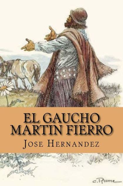 El Gaucho Martin Fierro Spanish Edition By Jose Hernandez Paperback