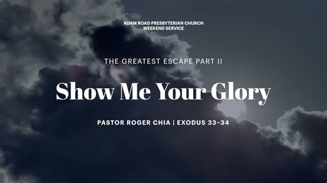 Show Me Your Glory Exodus Arpc Weekend Service Youtube