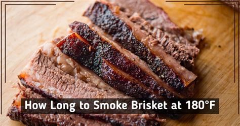 How Long To Smoke Brisket At F Complete Guide