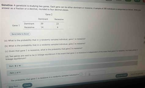 Genetics A Geneticist Is Studying Two Genes Each Gene Can Be Either