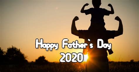 Happy Fathers Day 2020 Kab Hai Date Quotes Card Messages Video Images