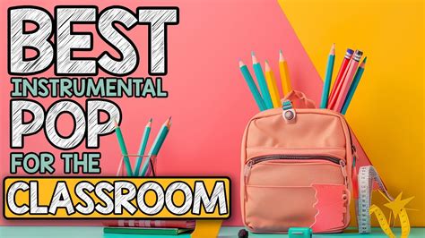 Best Instrumental Pop Music For The Classroom 2 Hours YouTube Music