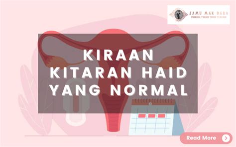 Panduan Mudah Cara Kira Kitaran Haid Yang Normal