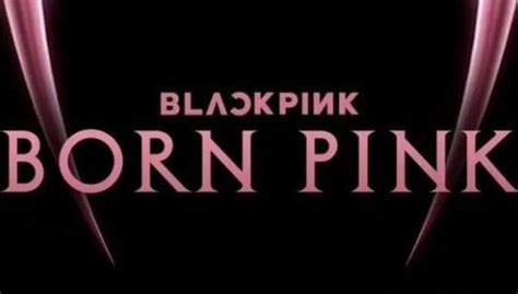 Blackpink ¿cuándo Lanzará Su Nuevo Proyecto Born Pink Nuevo