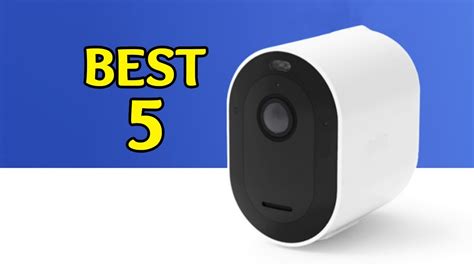 5 Best Outdoor Security Cameras 2022 Youtube