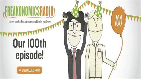 Freakonomics Radio Our 100th Episode