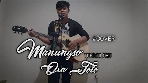 Manungso Ora Toto Tekomlaku Live Cover Akustik Lirik Youtube