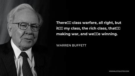 Warren Buffett Quote Theres Class Warfare All Right But Its My