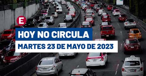 Tómalo en cuenta Hoy No Circula 23 de mayo de 2023 en CDMX y Edomex