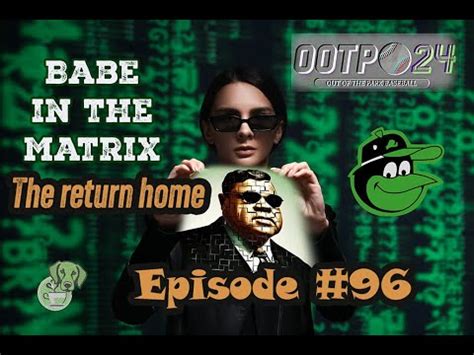 Ootp Epi Babe In The Matrix Babe Ruth Returns Home To