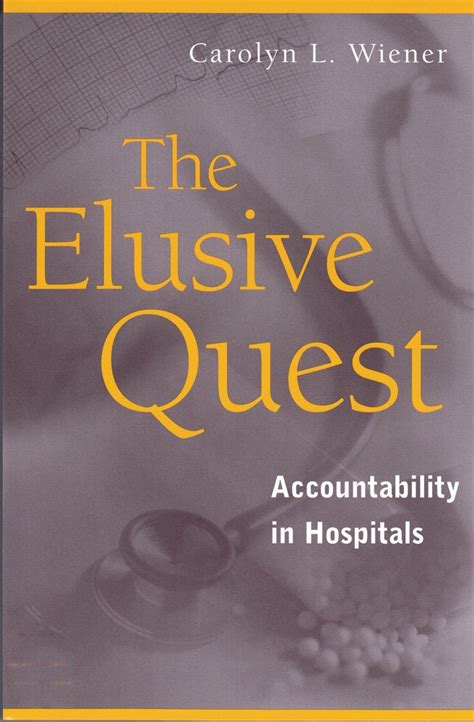 The Elusive Quest: Accountability in Hospitals: Buy Online at Best ...
