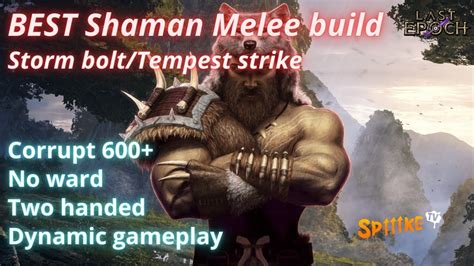 Last Epoch Le Meilleur Build Shaman M L E Existant Corrupt