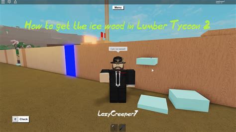 How To Get Ice Wood In Lumber Tycoon 2 Roblox Youtube