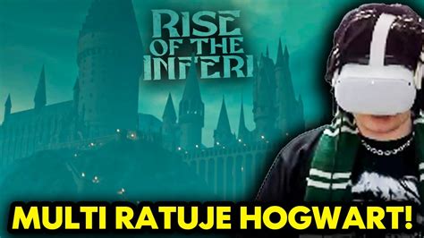 MULTI Ratuje HOGWART Ale To Vr Rise Of The Inferi YouTube