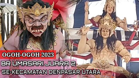 Juara 2 ‼️lomba Ogoh Ogoh Kota Denpasar 2023 Br Umasari Dangin Puri