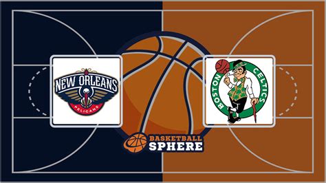 New Orleans Pelicans Vs Boston Celtics Analysis And Prediction Mar