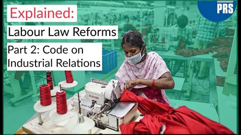 Explained Reforms To The Labour Laws Part 2 The Industrial Relations Code 2020 Youtube