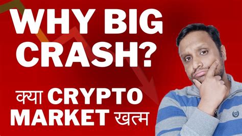 Why Crypto Market Crash Bitcoin End Big Bitcoin Crash 1B