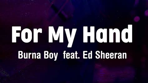 For My Hand Burna Boy Feat Ed Sheeran Lyrics Youtube