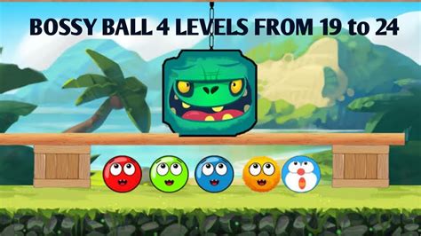 Bossy Ball Levels From To Youtube