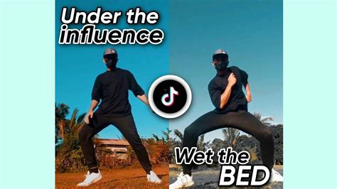 Under The Influence And Wet The Bed By Chris Brown Tiktok Dance 2022