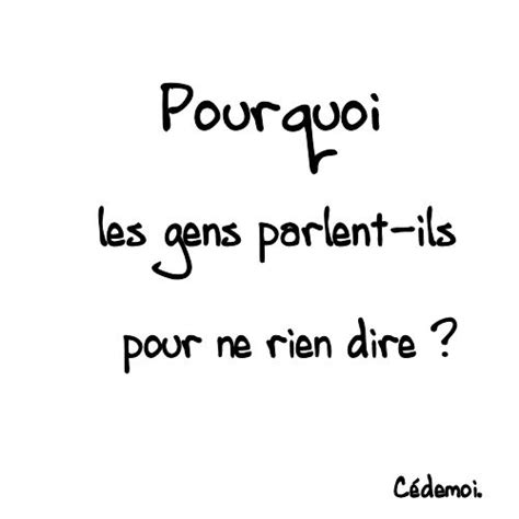 Pourquoi Les Gens Parlent Ils Pour Ne Rien Dire Proverbes Et